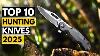 10 Best Hunting Knives To Buy In 2025