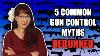 5 Gun Control Myths Debunked