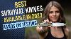 Best Survival Knives Available In 2023 This One Gets Weird
