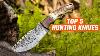 Top 5 Best Hunting Knives For Your Next Hunting Trip